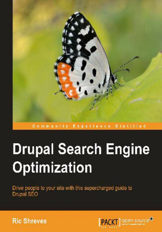 Okładka:Drupal Search Engine Optimization. Drive people to your site with this supercharged guide to Drupal SEO with this book and 