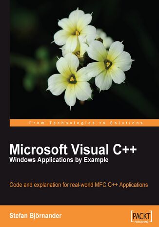 Okładka:Microsoft Visual C++ Windows Applications by Example. Code and explanation for real-world MFC C++ Applications 