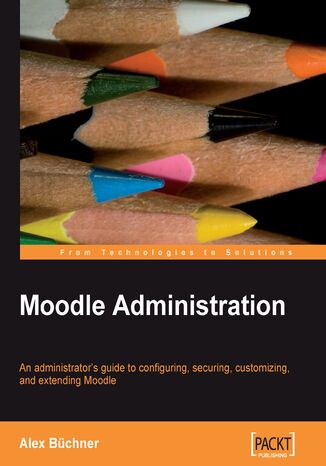 Moodle Administration Moodle Trust, Alex Bchner - okadka ebooka
