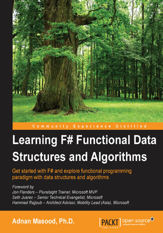 Okładka:Learning F# Functional Data Structures and Algorithms. Get started with F# and explore functional programming paradigm with data structures and algorithms 