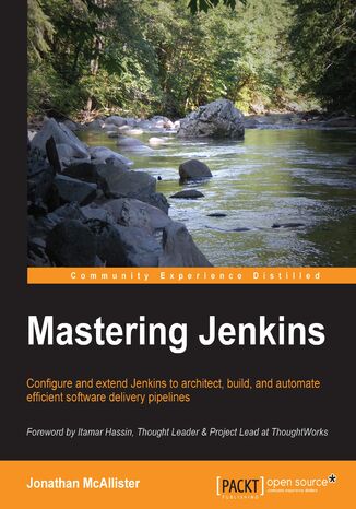 Mastering Jenkins. Configure and extend Jenkins to architect, build, and automate efficient software delivery pipelines Jonathan McAllister - okadka audiobooks CD