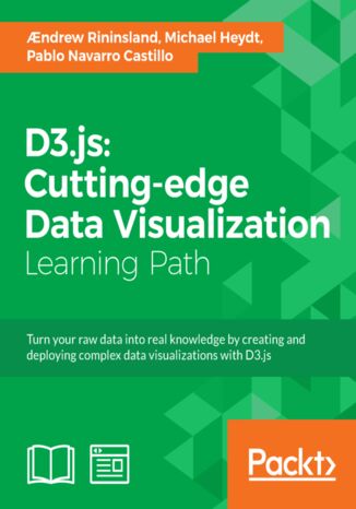 D3.js: Cutting-edge Data Visualization. Turn your raw data into real knowledge by creating and deploying complex data visualizations with D3.js Aendrew Rininsland, Michael Heydt, Pablo NAVARRO CASTILLO - okadka audiobooks CD