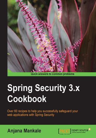 Okładka:Spring Security 3.x Cookbook. Secure your Java applications against online threats by learning the powerful mechanisms of Spring Security. Presented as a cookbook full of recipes, this book covers a wide range of vulnerabilities and scenarios 