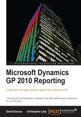 Okładka:Microsoft Dynamics GP 2010 Reporting. Create and manage business reports with Dynamics GP 