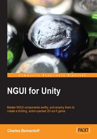 Okładka:NGUI for Unity. The NGUI plugin for Unity makes user interfaces so much more efficient and attractive. Learn all about it in this step-by-step tutorial that includes lots of practical exercises, including creating a fun 2D game 
