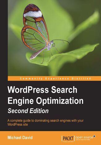 Okładka:WordPress Search Engine Optimization. A complete guide to dominating search engines with your WordPress site 