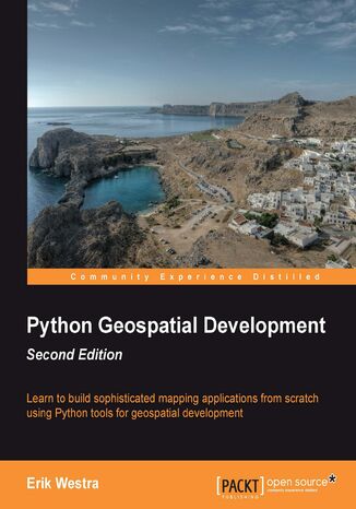 Python Geospatial Development. If you're experienced in Python here's an opportunity to get deep into Geospatial development, linking data to global locations. No prior knowledge required ‚Äì this book takes you through it all, step by step. - Second Edition Erik Westra - okadka ebooka
