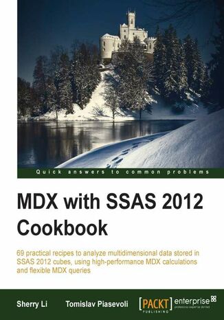 MDX with SSAS 2012 Cookbook. In this book you'll find 90 clearly written recipes to help developers advance their skills with the demanding but powerful language MDX and SQL Server Analysis Services. All leading to greatly improved business intelligence solutions. - Second Edition Sherry Li, Tomislav Piasevoli - okadka ebooka