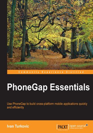 Okładka:PhoneGap Essentials. Use PhoneGap to build cross-platform mobile applications quickly and efficiently 