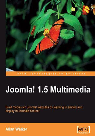 Okładka:Joomla! 1.5 Multimedia. Build media-rich Joomla! web sites by learning to embed and display Multimedia content 