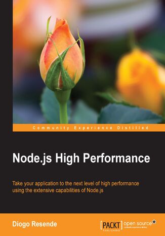 Node.js High Performance. Take your application to the next level of high performance using the extensive capabilities of Node.js Diogo Resende - okadka audiobooks CD