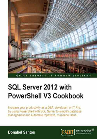 SQL Server 2012 with PowerShell V3 Cookbook Donabel Santos - okadka ebooka