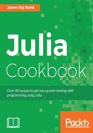 Julia Cookbook. Click here to enter text Jalem Raj Rohit - okadka ebooka