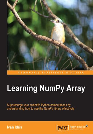 Okładka:Learning NumPy Array. Supercharge your scientific Python computations by understanding how to use the NumPy library effectively 