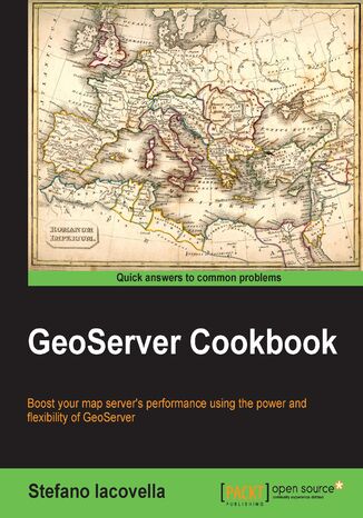 GeoServer Cookbook Stefano Iacovella - okadka ebooka