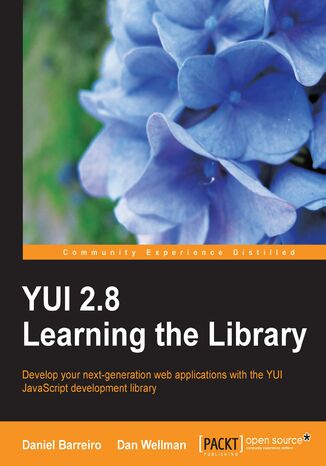 Okładka:YUI 2.8: Learning the Library. Develop your next-generation web applications with the YUI JavaScript development library 