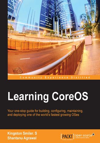 Learning CoreOS Kingston Smiler. S, Shantanu Agrawal - okadka ebooka