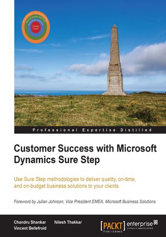 Customer Success with Microsoft Dynamics Sure Step. Having invested in Microsoft Dynamics, your enterprise will want to make a success of it, which is where this guide to Sure Step comes in, teaching you how to apply the methodologies to ensure optimum results Chandru Shankar, Vincent Bellefroid, Nilesh Thakkar - okadka ebooka