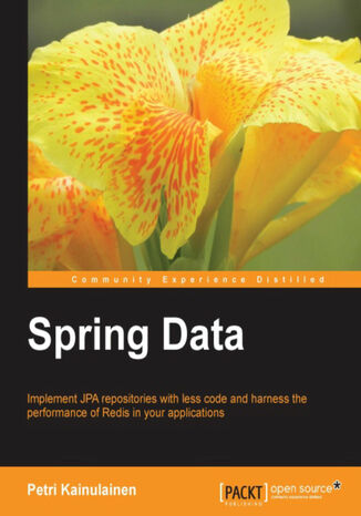 Okładka:Spring Data. Want to make it easier to implement data access with your Spring-powered applications? Then this is the book you need. A complete tutorial to Spring Data, it makes learning easier with lots of code examples and clear instructions 
