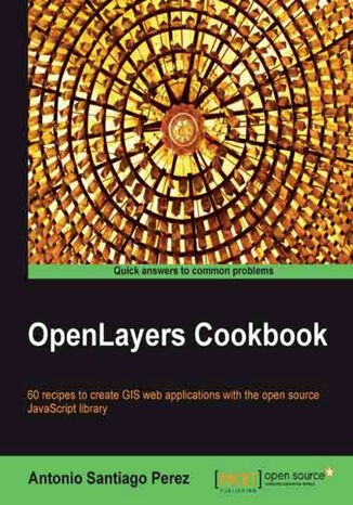 Okładka:OpenLayers Cookbook. The best method to learn the many ways OpenLayers can be used to render data on maps is to dive straight into these recipes. With a mix of basic and advanced techniques, it\'s ideal for JavaScript novices and experts alike 