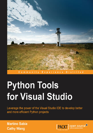 Okładka:Python Tools for Visual Studio. Leverage the power of the Visual Studio IDE to develop better and more efficient Python projects 