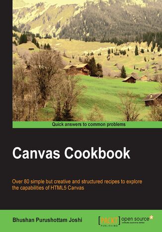 Canvas Cookbook. Click here to enter text Bhushan Purushottam Joshi, Eric Rowell - okadka ebooka