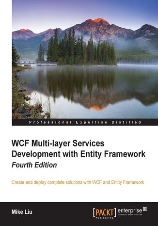 Okładka:WCF Multi-layer Services Development with Entity Framework. Create and deploy complete solutions with WCF and Entity Framework 