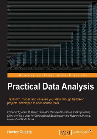 Practical Data Analysis. For small businesses, analyzing the information contained in their data using open source technology could be game-changing. All you need is some basic programming and mathematical skills to do just that Hector Cuesta - okadka audiobooks CD
