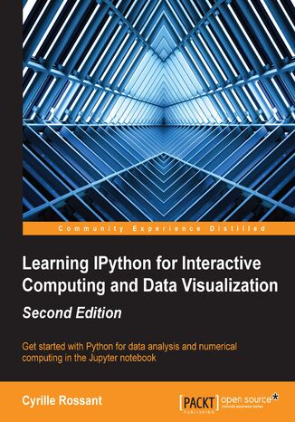 Okładka:Learning IPython for Interactive Computing and Data Visualization. Get started with Python for data analysis and numerical computing in the Jupyter not 