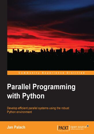 Okładka:Parallel Programming with Python. Develop efficient parallel systems using the robust Python environment 
