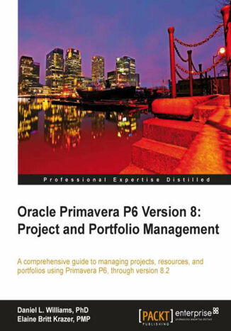 Oracle Primavera P6 Version 8: Project and Portfolio Management. For project managers and consultants, this book will help you master the main elements of Primavera P6, together with the new features in Version 8. Lots of screenshots and clear explanations make for an easy ride Elaine Britt Krazer, Daniel Williams - okadka ksiki