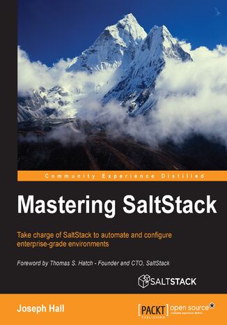 Mastering SaltStack. Take charge of SaltStack to automate and configure enterprise-grade environments Joseph Hall - okadka ebooka
