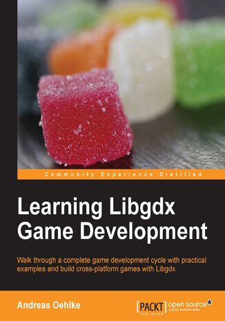 Okładka:Learning Libgdx Game Development. Are your games limited to one platform? Use our practical guide to libGDX and before long you'll be developing games that run across multiple platforms, enjoying an increased audience and revenue 