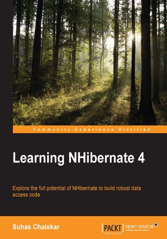 Okładka:Learning NHibernate 4. Explore the full potential of NHibernate to build robust data access code 
