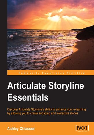 Articulate Storyline Essentials Ashley Chiasson - okadka ebooka
