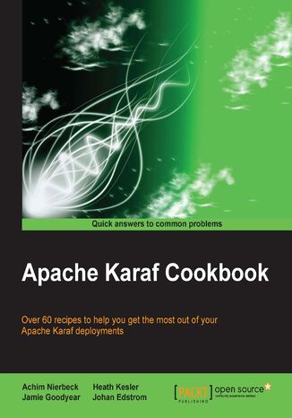 Okładka:Apache Karaf Cookbook. Over 60 recipes to help you get the most out of your Apache Karaf deployments 