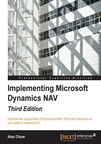 Okładka:Implementing Microsoft Dynamics NAV. Implementing Microsoft Dynamics NAV 2016 - Third Edition 