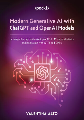 Okładka:Modern Generative AI with ChatGPT and OpenAI Models. Leverage the capabilities of OpenAI's LLM for productivity and innovation with GPT3 and GPT4 