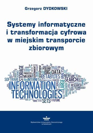 Okładka:Systemy informatyczne i transformacja cyfrowa w miejskim transporcie zbiorowym 