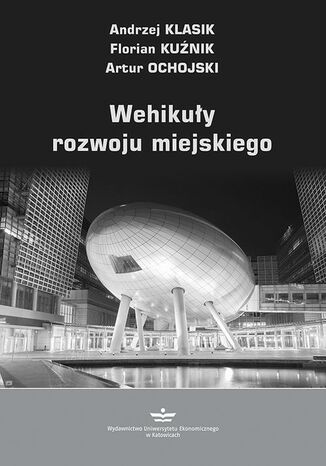 Wehikuły rozwoju miejskiego Andrzej Klasik, Florian Kuźnik, Artur Ochojski - okładka audiobooka MP3