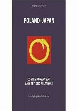 PolandJapan. Contemporary Art and Artistic Relations Magdalena Durda-Dmitruk - okadka ebooka