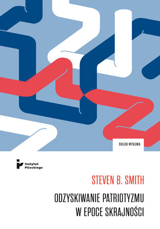 Odzyskiwanie patriotyzmu w epoce skrajnoci Steven B. Smith - okadka ebooka