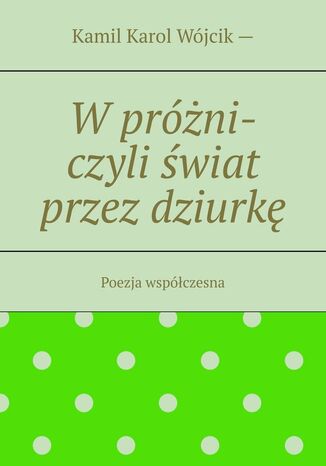 W próżni - czyli świat przez dziurkę