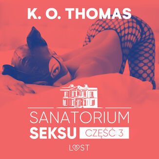 Sanatorium Seksu 3: Albufeira  seria erotyczna K.O. Thomas - okadka audiobooka MP3