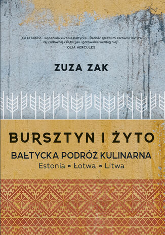 Bursztyn i yto - Batycka podr kulinarna. Estonia, otwa, Litwa Zuza Zak - okadka audiobooks CD