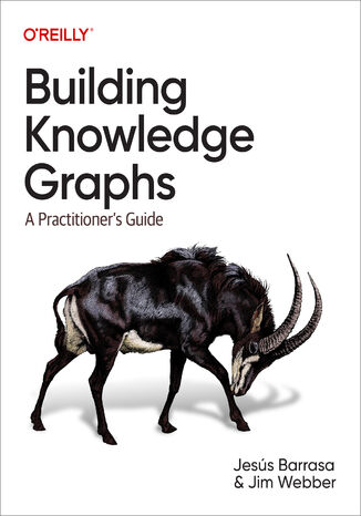 Building Knowledge Graphs Jesus Barrasa, Jim Webber - okadka ebooka
