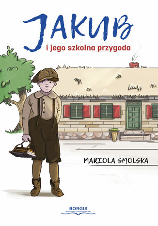 Jakub i jego szkolna przygoda Mariola Smolska - okadka ebooka
