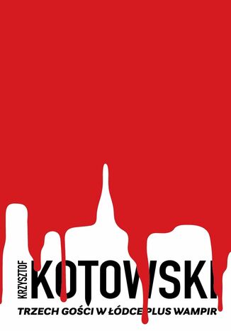 Trzech Goci w dce Plus Wampir Krzysztof Kotowski - okadka ebooka