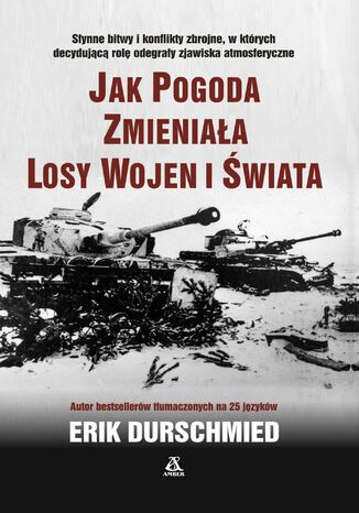 Jak pogoda zmieniała losy wojen i świata