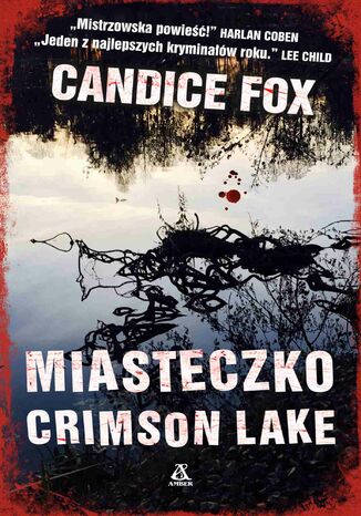 Miasteczko Crimson Lake Candice Fox - okadka ebooka